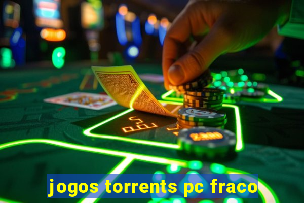 jogos torrents pc fraco